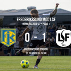 Senior 1:	Frederikssund – LSF 0-1